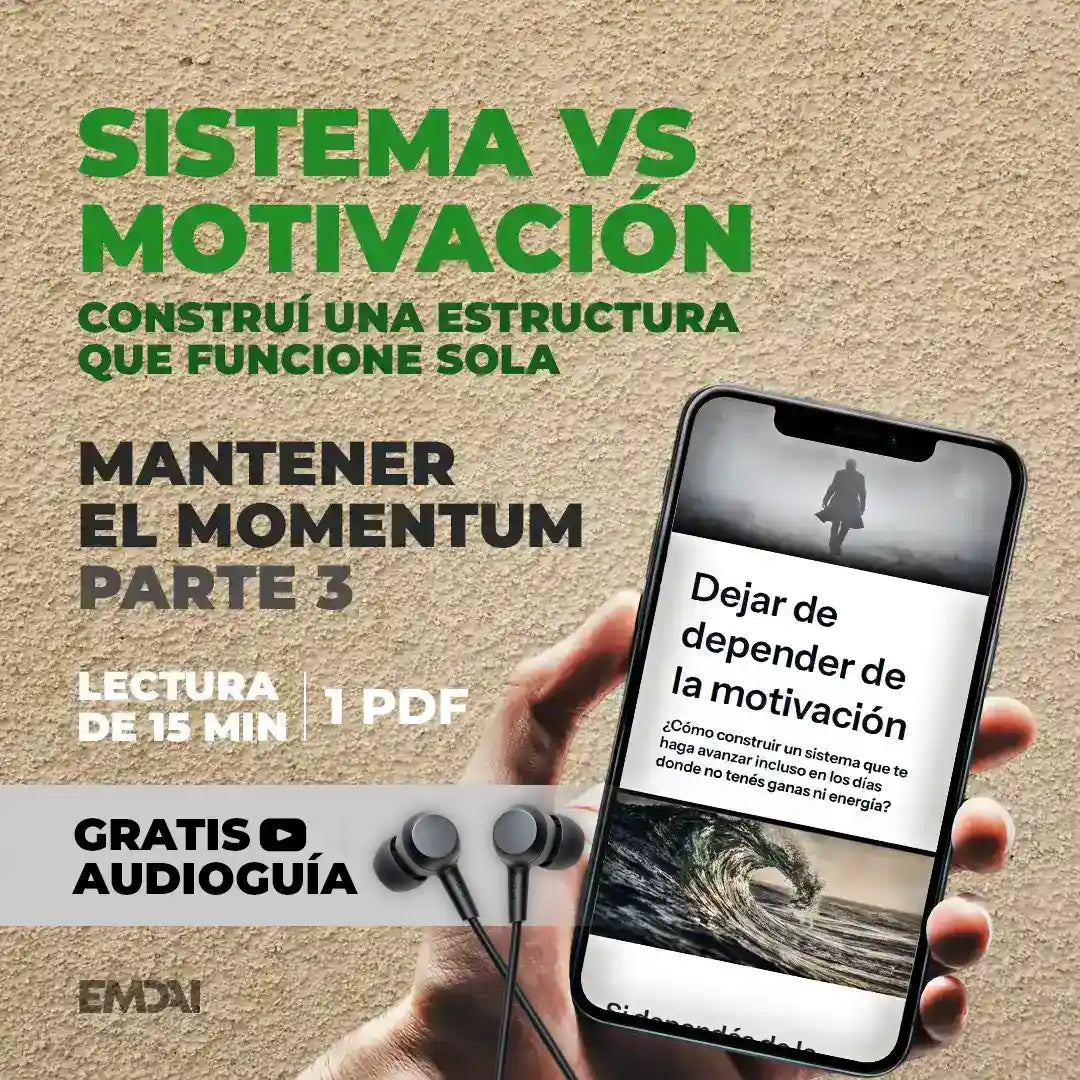 Guía Mobile: Sistema vs Motivación (Mantener el Momentum - Parte 3)