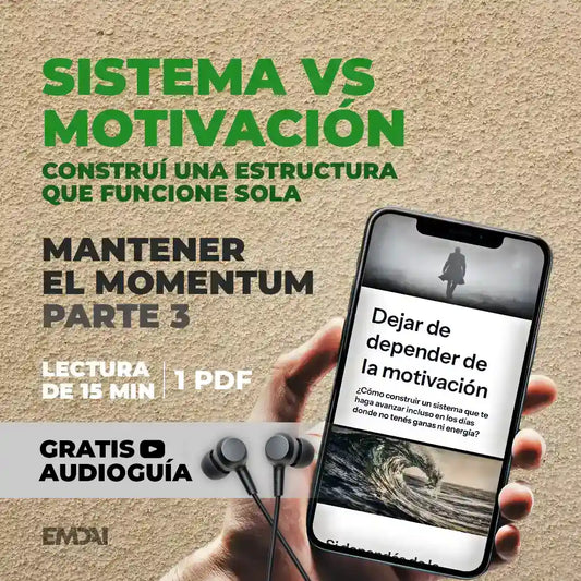 Guía Mobile: Sistema vs Motivación (Mantener el Momentum - Parte 3)