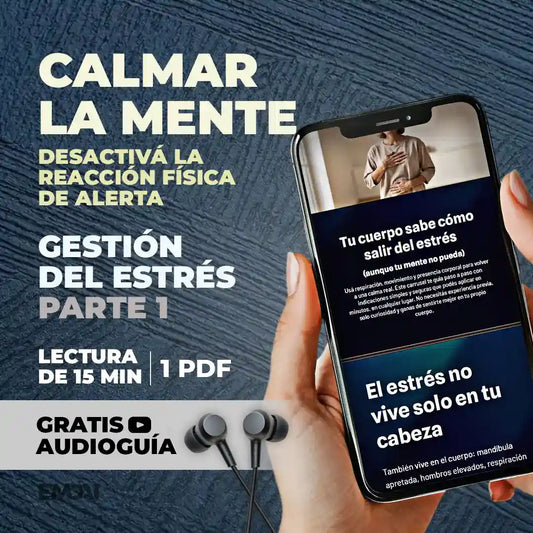 Guía Mobile: Calmar la mente (Gestión del Estrés - Parte 1)