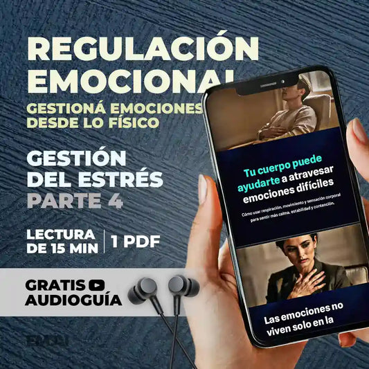 Guía Mobile: Regulación emocional (Gestión del Estrés - Parte 4)