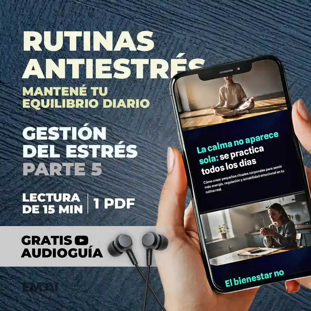 Guía Mobile: Rutinas antiestrés (Gestión del Estrés - Parte 5)