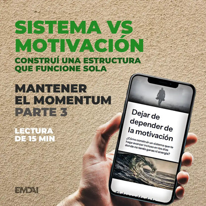 Guía Mobile: Sistema vs Motivación (Mantener el Momentum - Parte 3)