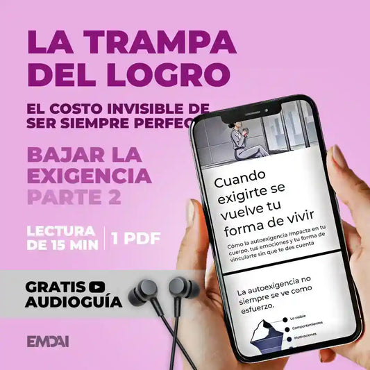 Guía Mobile: La trampa del logro (Bajar la Exigencia - Parte 2)