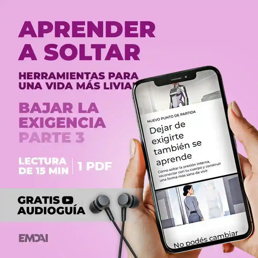 Guía Mobile: Aprender a soltar (Bajar la Exigencia - Parte 3)