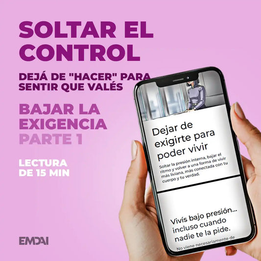 Guía Mobile: Soltar el control (Bajar la Exigencia - Parte 1)