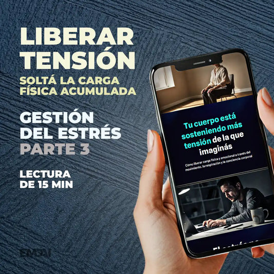 Guía Mobile: Liberar tensión (Gestión del Estrés - Parte 3)