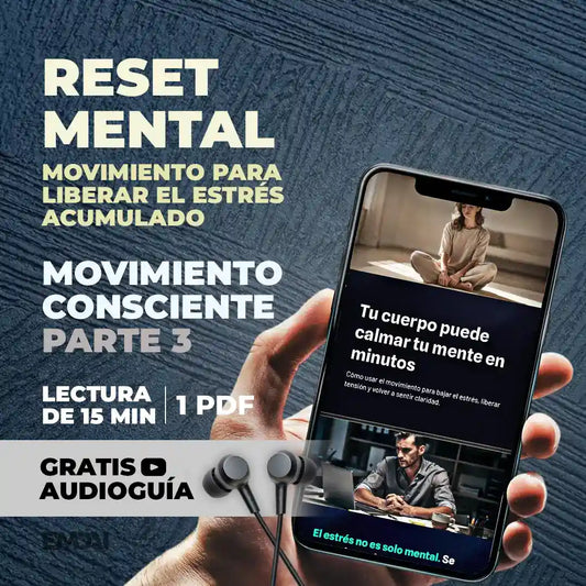 Guía Mobile: Reset mental (Movimiento Consciente - Parte 3)