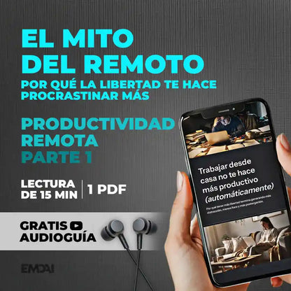 Guía Mobile: El mito del remoto (Productividad Remota - Parte 1)