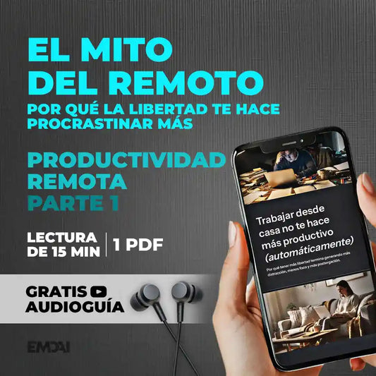 Guía Mobile: El mito del remoto (Productividad Remota - Parte 1)