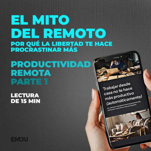 Guía Mobile: El mito del remoto (Productividad Remota - Parte 1)