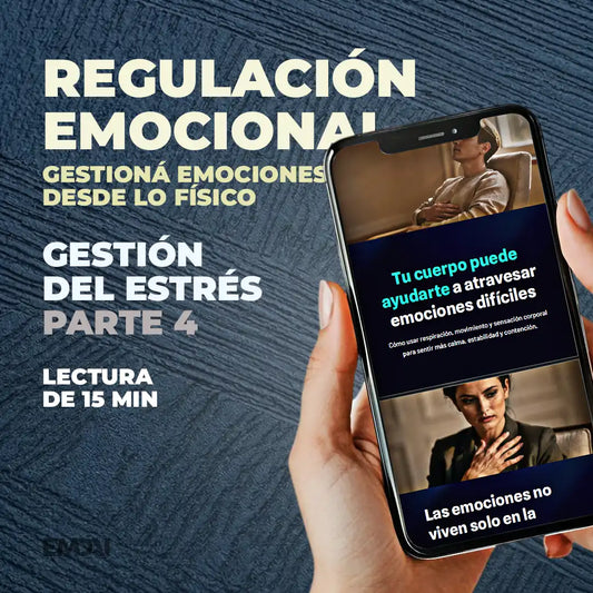 Guía Mobile: Regulación emocional (Gestión del Estrés - Parte 4)