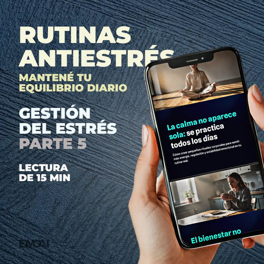 Guía Mobile: Rutinas antiestrés (Gestión del Estrés - Parte 5)