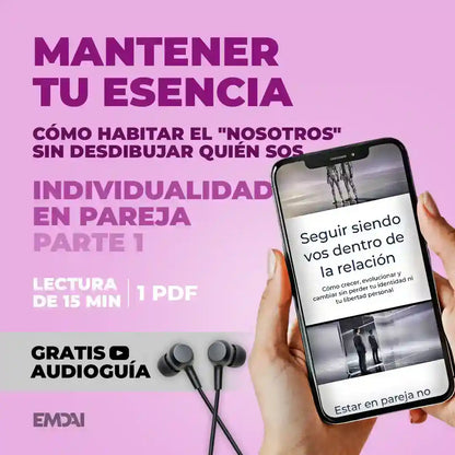 Guía Mobile: Mantener tu esencia (Individualidad en Pareja - Parte 1)